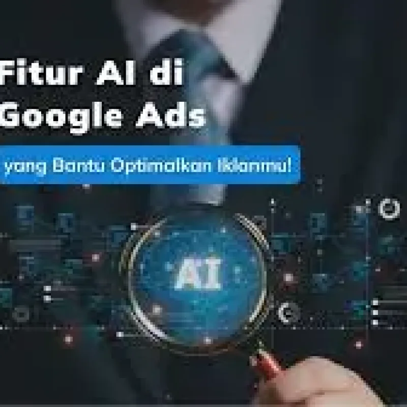 AI untuk Google Ads: Iklan Lebih Efektif dan Efisien